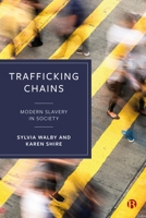 Trafficking Chains: Modern Slavery in Society 152923235X Book Cover