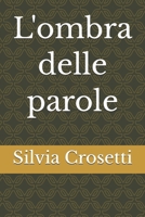 L'ombra delle parole (Italian Edition) B0GGHBKC8V Book Cover