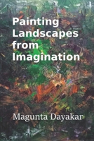 Painting Landscapes from Imagination 1980994307 Book Cover