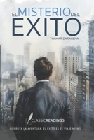 El Misterio del Éxito: Descubre que significa el éxito en las voces de los que lo han logrado (Spanish Edition) B0DQH6ZLY2 Book Cover