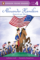 Alexander Hamilton: American Hero 1524787736 Book Cover