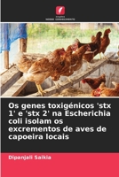 Os genes toxig�nicos 'stx 1' e 'stx 2' na Escherichia coli isolam os excrementos de aves de capoeira locais 620411414X Book Cover