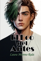 El Eco del Antes (Universo Zidad) (Spanish Edition) B0G6RMRV4C Book Cover