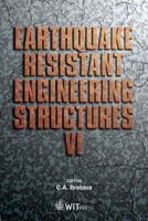 Earthquake Resistant Engineering Structures VI 1845640780 Book Cover