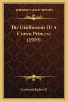 The Disillusions Of A Crown Princess 1120875889 Book Cover