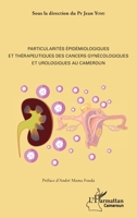 Particularités épidémiologiques et thérapeutiques des cancers gynécologiques et urologiques au Cameroun (Harmattan Cameroun) (French Edition) 2343138168 Book Cover
