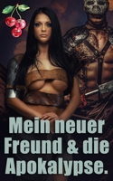 Mein neuer Freund & die Apokalypse (German Edition) B0FGQ5WJ6R Book Cover