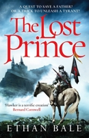 The Lost Prince: An epic medieval adventure (Swords of the White Rose series) 1800329709 Book Cover