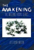 The Awakening Book 1: The Witching Hour Series 1462037720 Book Cover