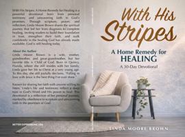 With His Stripes: A Home Remedy for Healing B0GS72XCTP Book Cover