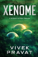 Xenome: A Science Fiction Thriller B0CD13DDY3 Book Cover