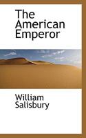 The American Emperor 102204382X Book Cover