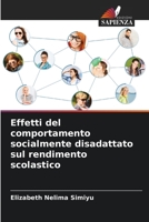 Effetti del comportamento socialmente disadattato sul rendimento scolastico 6206075117 Book Cover
