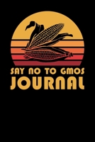 Say No To GMOs Journal 1695890574 Book Cover