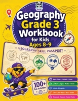 Geography Grade 3 Workbook for Kids Ages 8-9: 100+ Fun Activities on Maps, Globes, Continents, Oceans, Landforms, Regions, Weather, Climate, Latitude ... & World Explorer Activities for Kids) B0H2Q2QK8W Book Cover