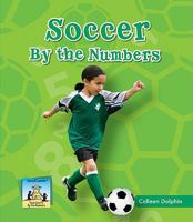 Soccer by the Numbers 160453771X Book Cover