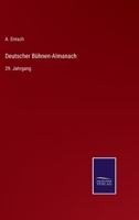 Deutscher Bühnen-Almanach: 29. Jahrgang 3375092350 Book Cover
