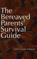 The Bereaved Parents' Survival Guide 0826410138 Book Cover