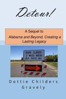 Detour!: A Sequel to Alabama and Beyond 1532853831 Book Cover