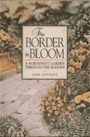 The Border in Bloom: A Northwest Garden Through the Seasons 0912365269 Book Cover