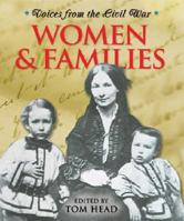 Voices From the Civil War - Women and Families (Voices From the Civil War) 156711797X Book Cover