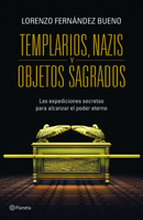 Templarios, Nazis y objetos sagrados 6070729757 Book Cover