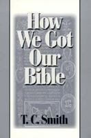 How We Got Our Bible 1880837978 Book Cover