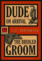 Dude on Arrival/The Bridled Groom: An F&m Duet 1631943065 Book Cover