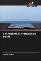 I fantasmi di Horseshoe Bend (Italian Edition) 6630095375 Book Cover