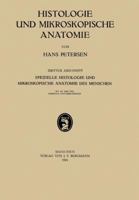 Histologie Und Mikroskopische Anatomie: Dritter Abschnitt Spezielle Histologie Und Mikroskopische Anatomie Des Menschen 3642902359 Book Cover