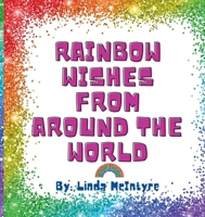 Rainbow Wishes from around the World 1738369919 Book Cover