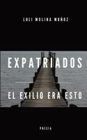 Expatriados: El exilio era esto 1973790661 Book Cover
