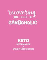 Keto Diet Planner & Weight Loss Journal: A Daily, Weekly and Monthly Food, Progress and Weight Loss Tracker, Menu Planner, Logbook and Journal all rolled into one. 1076503888 Book Cover