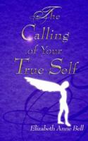 The Calling of Your True Self 1844017540 Book Cover