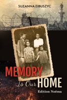 Memory is Our Home (World War II Survivor Memoir) 383821482X Book Cover