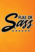 Full Of Sass: Orange Grunge Print Sassy Mom Journal / Snarky Notebook 167726358X Book Cover