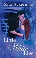 Little White Lies 1509206515 Book Cover
