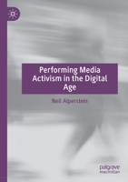 Performing Media Activism in the Digital Age 303073806X Book Cover