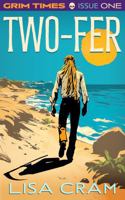 Two-Fer: GRIM Times (Issue One) B0FCYNSZPH Book Cover