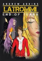 Latrommi End of Tears: End of Tears 1483611094 Book Cover