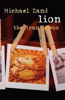 Lion: The Iran Poems 1848611153 Book Cover