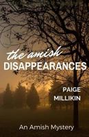 The Amish Disappearances: An Amish Mystery 1544712065 Book Cover