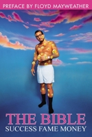 The Bible: Success Fame Money B084DG29L1 Book Cover