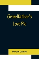 Grandfather's Love Pie 935615614X Book Cover