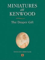 Miniatures at Kenwood: The Draper Gift 1850746648 Book Cover