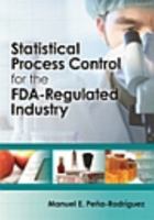 Statistical Process Control for the FDA-Regulated Industry 0873898524 Book Cover