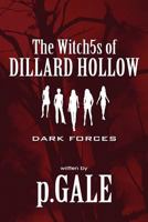 The Witch5s of Dillard Hollow: Dark Forces 1462638546 Book Cover