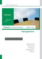 German my opportunity - Deutsch Kommunikation - Jeden Tag - Management: Business German Phrases - Telephoning - Presenting - Meetings - Negotiations - 3751953507 Book Cover