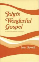 John's Wonderful Gospel 0825435145 Book Cover