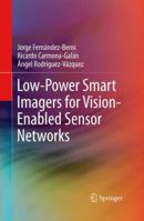 Low-Power Smart Imagers for Vision-Enabled Sensor Networks 1461423910 Book Cover